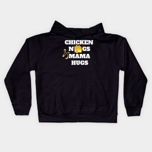 Chicken nugs and mama hugs gift Kids Hoodie